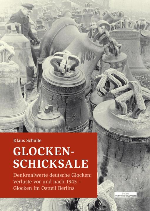 Produktbild Glocken-Schicksale (Deutsch, Klaus Schulte, 2019)