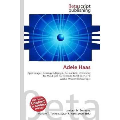 Adele Haas, Fachbücher von Lambert M. Surhone, Mariam T. Tennoe, Susan F. Henssonow