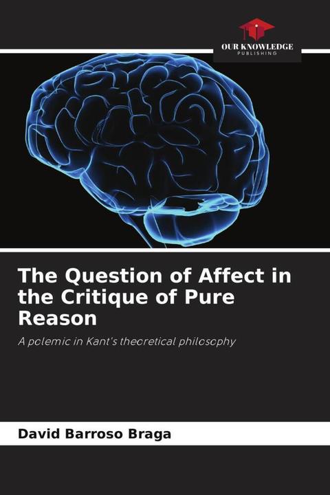 Produktbild The Question of Affect in the Critique of Pure Reason (Deutsch, David Barroso Braga, 2024)