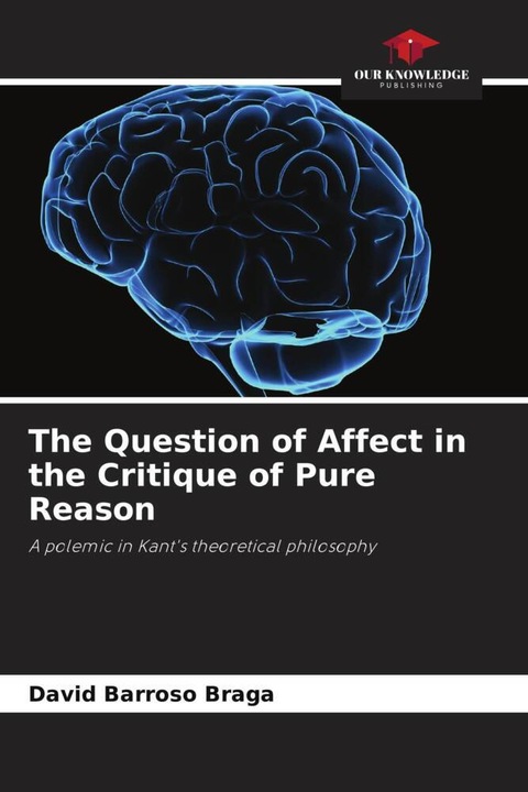 Immagine prodotto The Question of Affect in the Critique of Pure Reason (Tedesco, David Barroso Braga, 2024)