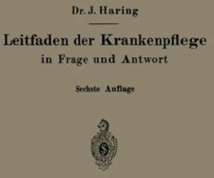 Produktbild Leitfaden der Krankenpflege in Frage und Antwort (Deutsch, Alfred Fiedler, Johannes Haring, 1931)