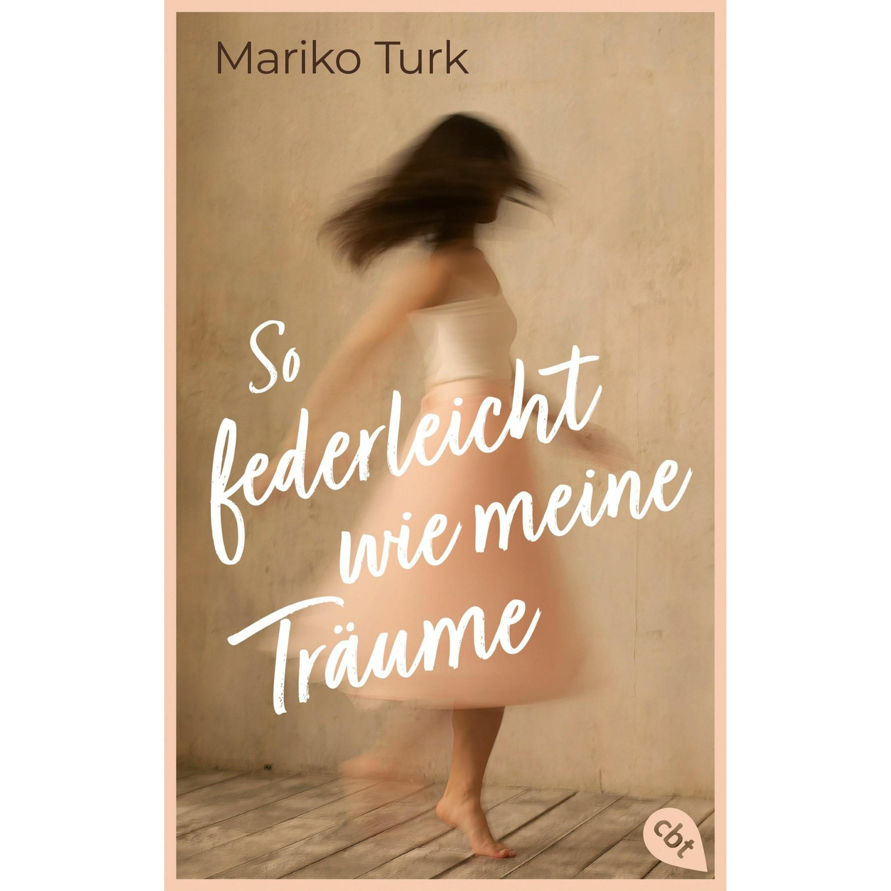 So federleicht wie meine Träume, Belletristik von Mariko Turk