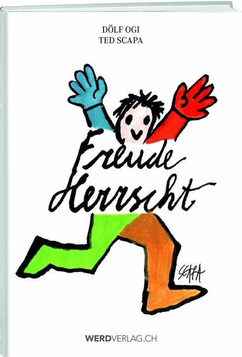 Image du produit Freude herrscht (Allemand, Adolf Ogi, Ted Scapa, 2016)