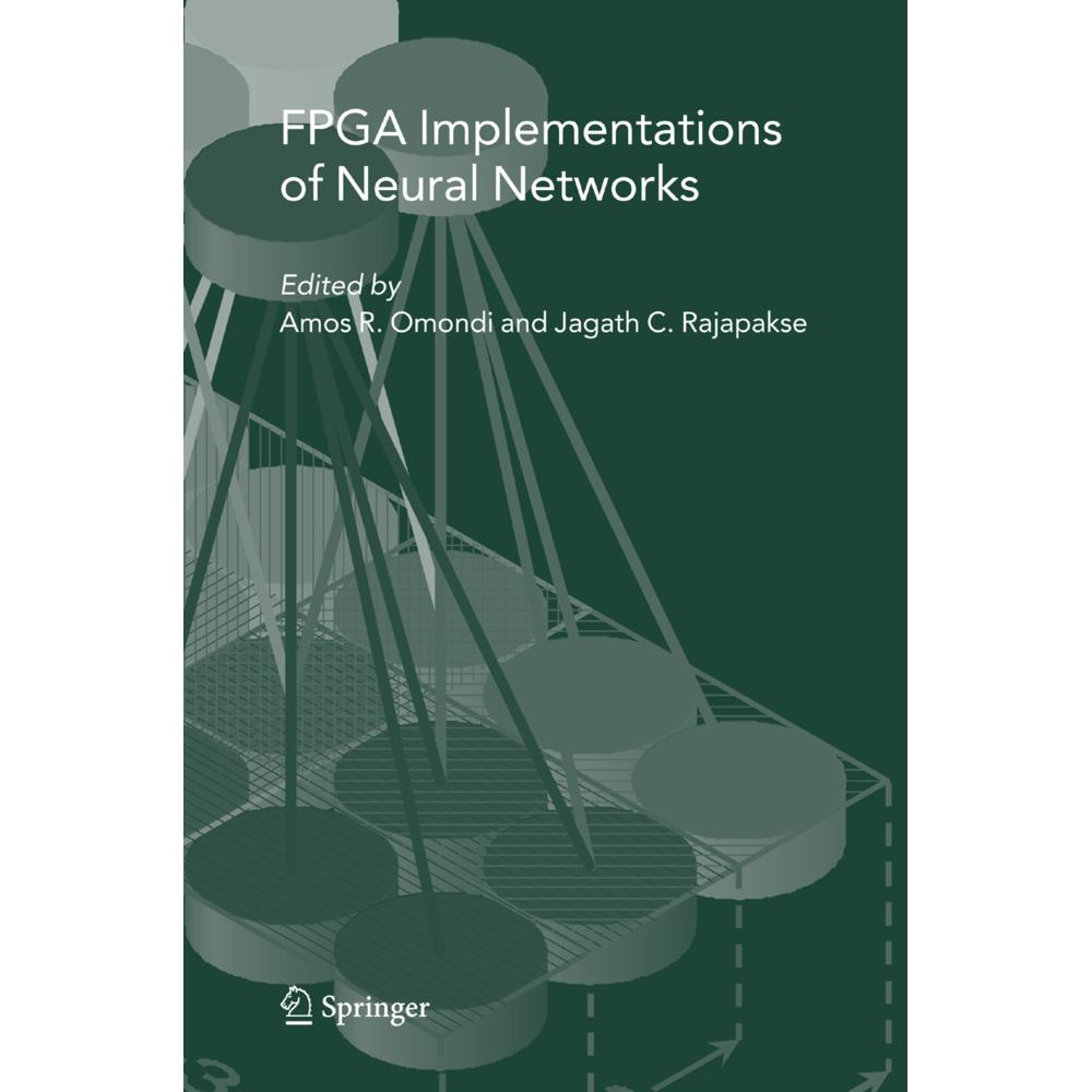 FPGA Implementations of Neural Networks, Fachbücher von Amos R. Omondi, Jagath C. Rajapakse