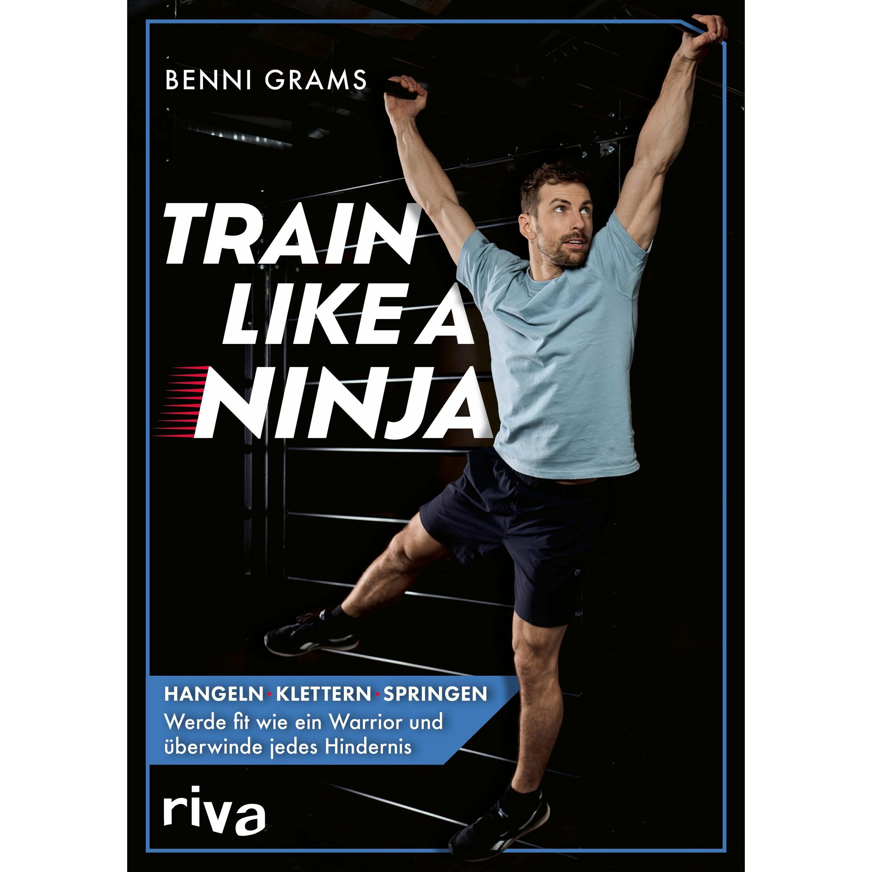 Grams:Train like a Ninja, Ratgeber von Benni Grams