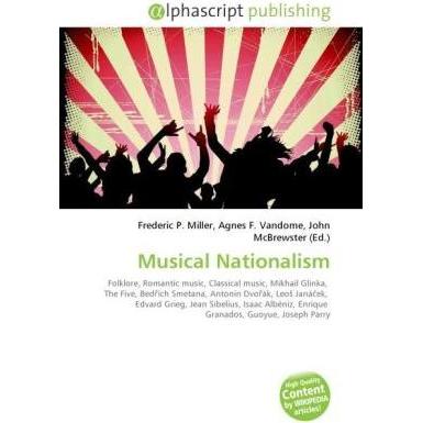 Musical Nationalism, Fachbücher von Agnes F. Vandome, Frederic P. Miller, John McBrewster