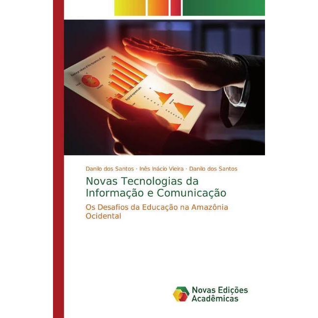 Novas Tecnologias da Informação e Comunicação, Fachbücher von Danilo dos Santos, Inês Inácio Vieira