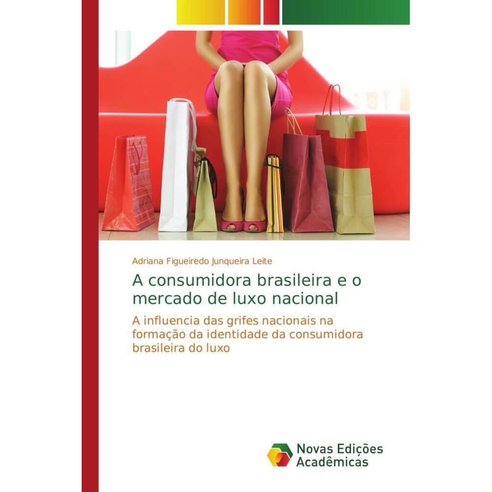 A consumidora brasileira e o mercado de luxo nacional, Fachbücher