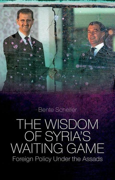 Produktbild The Wisdom of Syria's Waiting Game: Foreign Policy Under the Assads (Englisch, Bente Scheller, 2014)