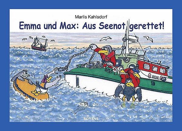 Produktbild Emma und Max: Aus Seenot gerettet! (Deutsch, Marlis Kahlsdorf, 2015)
