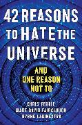 Produktbild 42 Reasons to Hate the Universe (Englisch, Chris Ferrie, Byrne LaGinestra, Wade David Fairclough, 2024)