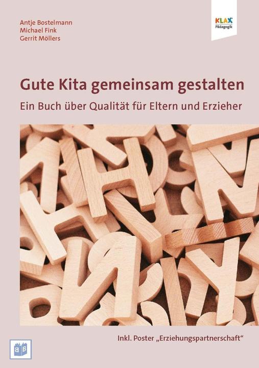 Produktbild Gute Kita gemeinsam gestalten (Deutsch, Antje Bostelmann, Gerrit Möllers, Michael Fink, 2015)