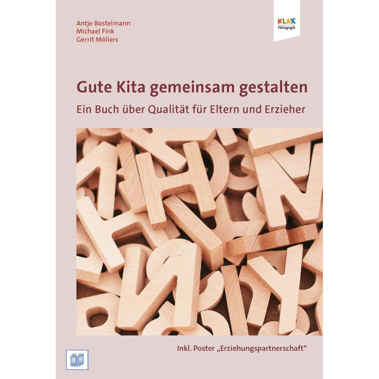Gute Kita gemeinsam gestalten, Fachbücher von Antje Bostelmann, Michael Fink, Gerrit Möllers