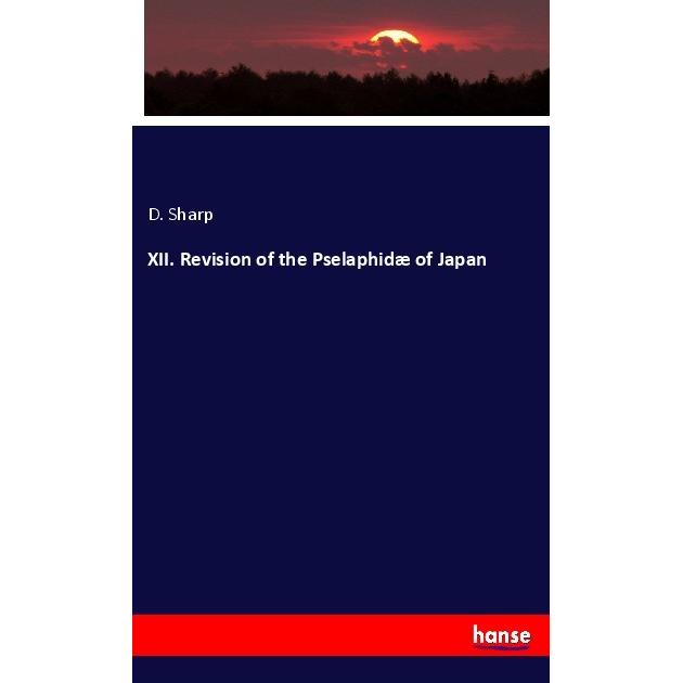 XII. Revision of the Pselaphidae of Japan, Fachbücher von D. Sharp