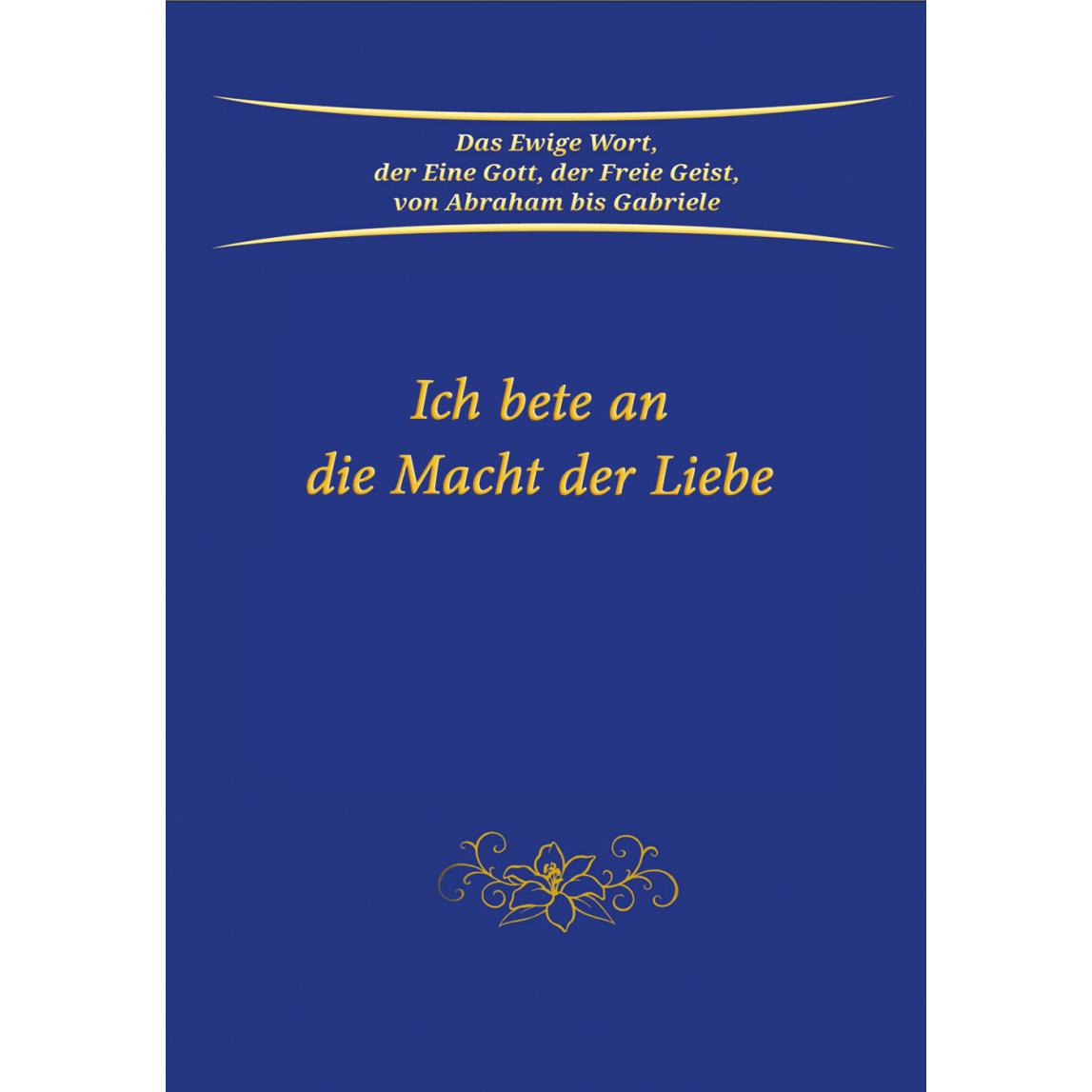 Ich bete an die Macht der Liebe, Ratgeber von Gabriele