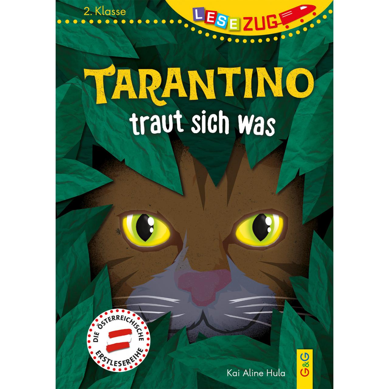 LESEZUG/2. Klasse: Tarantino traut sich was, Kinderbücher von Kai Aline Hula, Herwig Holzmann