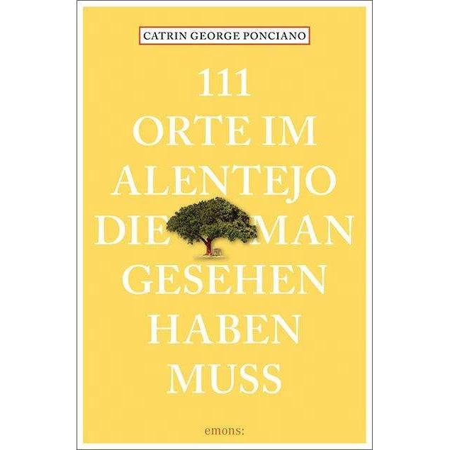 Thumbnail - 111 Orte im Alentejo, die man gesehen haben muss, Ratgeber von Catrin George Ponciano