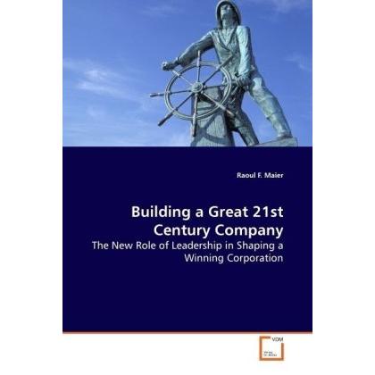 Building a Great 21st Century Company, Fachbücher