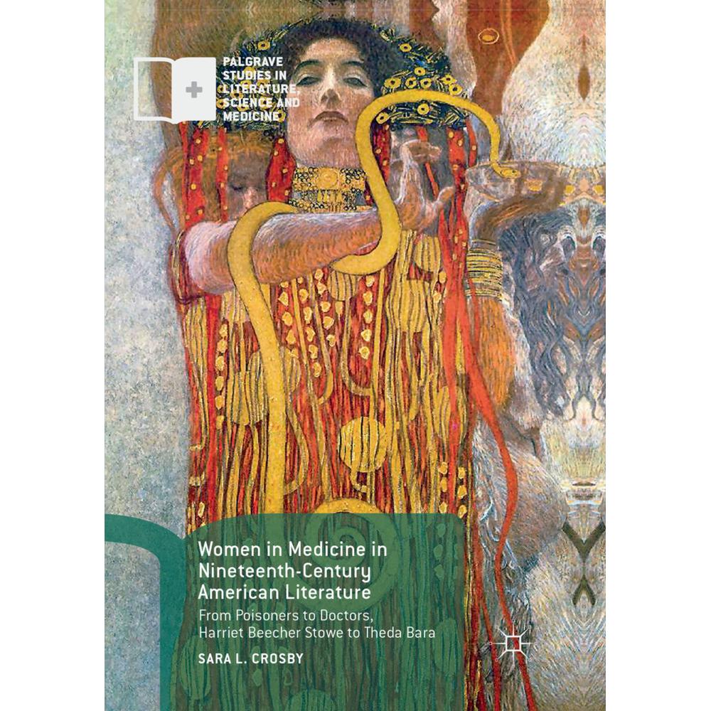 Women in Medicine in Nineteenth-Century American Literature, Fachbücher von Sara L. Crosby