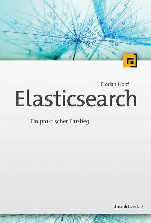 Produktbild Elasticsearch (Deutsch, Florian Hopf, 2015)