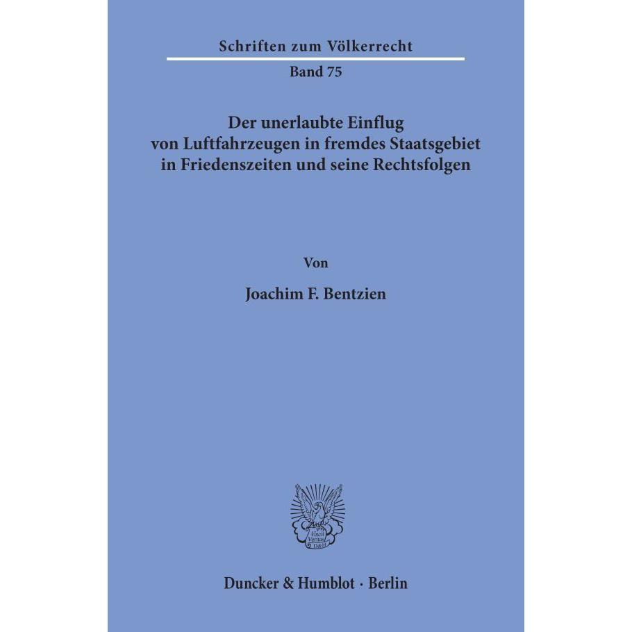 Der unerlaubte Einflug von Luftfahrzeugen in fremdes Staatsgebiet in Friedenszeiten und seine Rechts, Fachbücher
