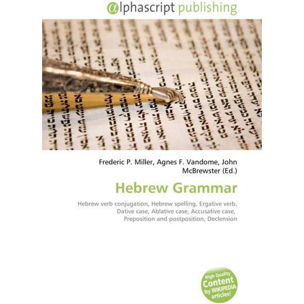 Hebrew Grammar, Fachbücher von Agnes F. Vandome, Frederic P. Miller, John McBrewster
