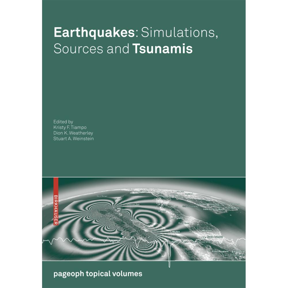 Earthquakes: Simulations, Sources and Tsunamis, Fachbücher von Stuart A. Weinstein, Dion K. Weatherley, Kristy F. Tiampo