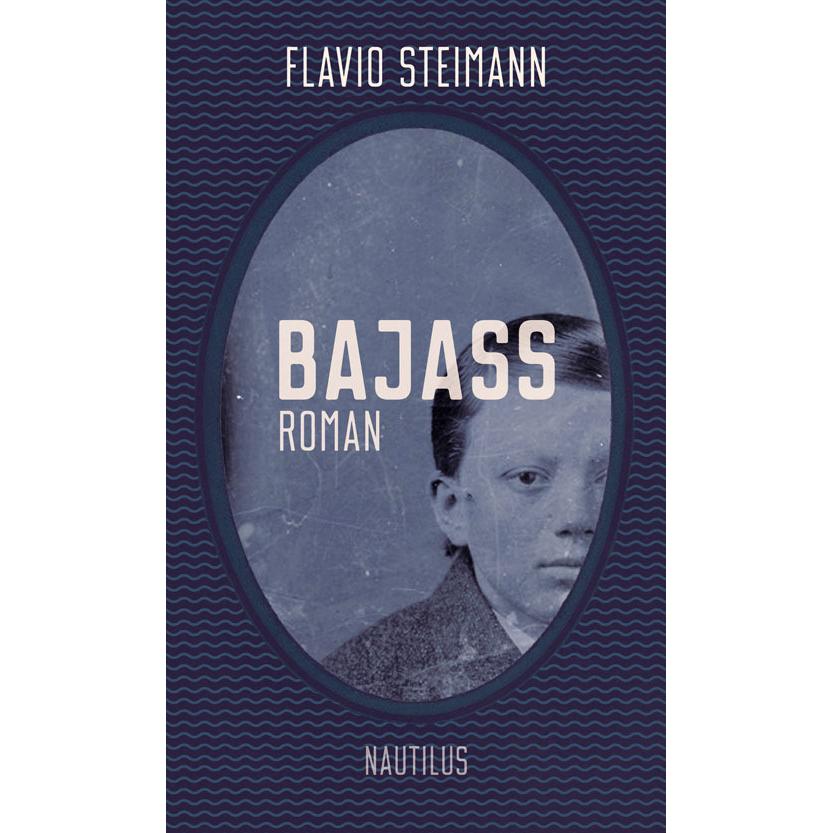 Thumbnail - Bajass, Belletristik von Flavio Steimann