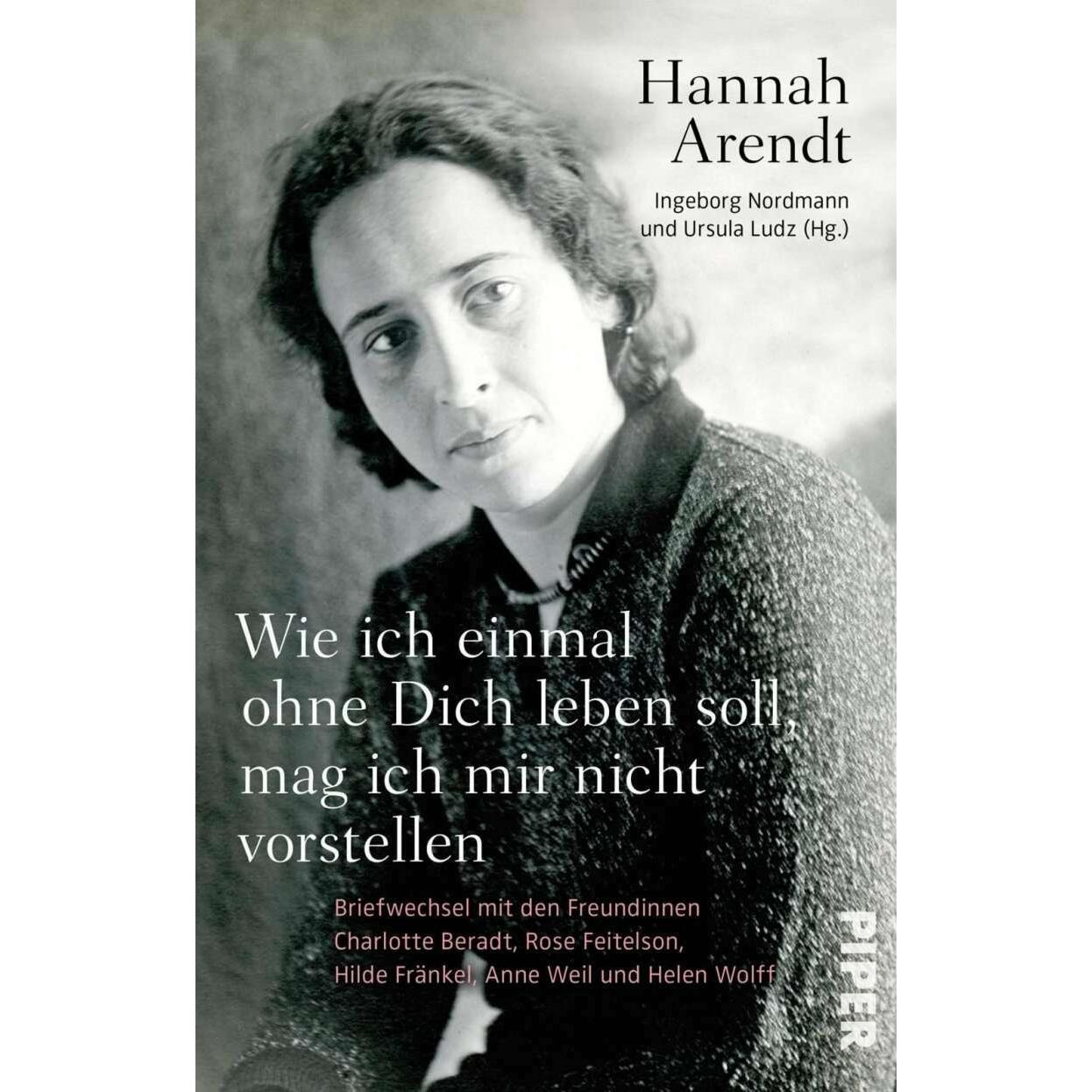 Thumbnail - Wie ich einmal ohne Dich leben soll, mag ich mir nicht vorstellen, Sachbücher von Hannah Arendt