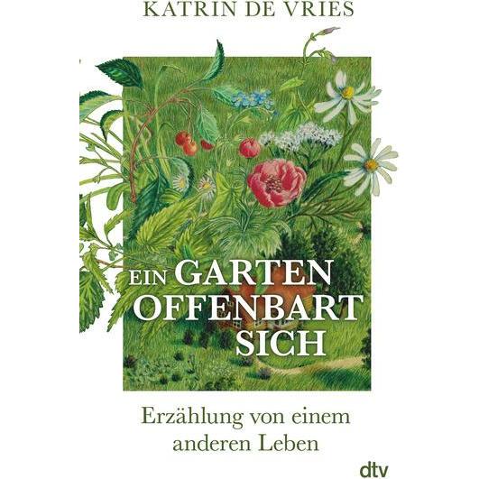 Ein Garten offenbart sich, Fachbücher von Katrin de Vries