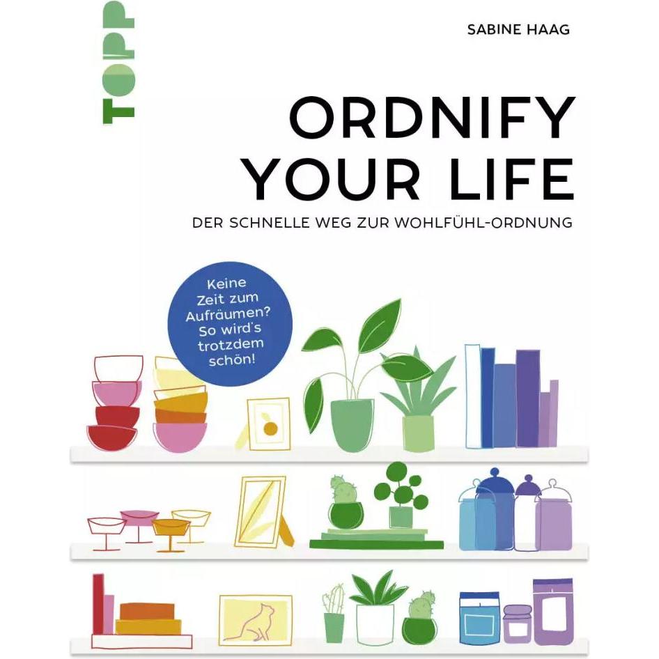 Ordnify your life, Ratgeber von Sabine Haag