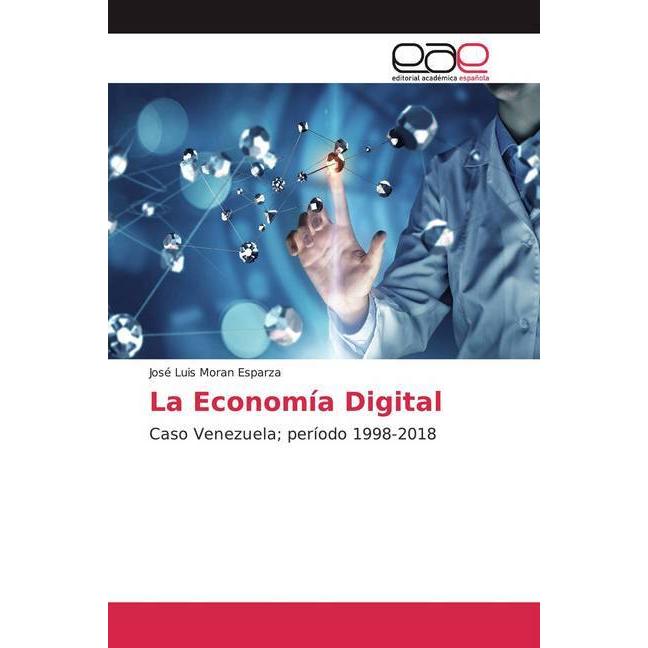 La Economía Digital, Fachbücher von José Luis Morán Esparza