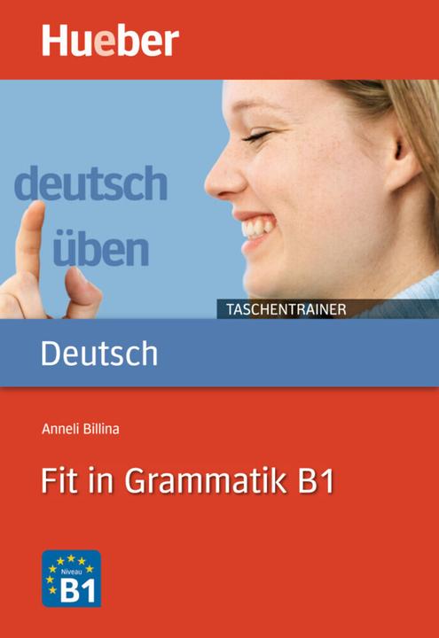 Produktbild Fit in Grammatik B1 (Deutsch, Anneli Billina, 2018)