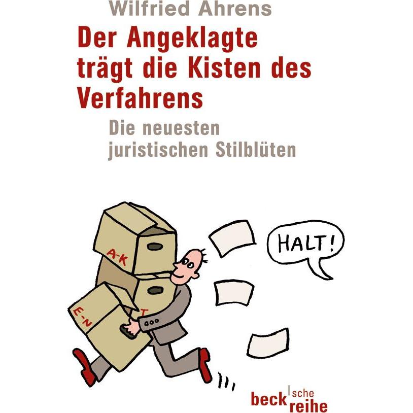 Der Angeklagte trägt die Kisten des Verfahrens, Belletristik von Wilfried Ahrens