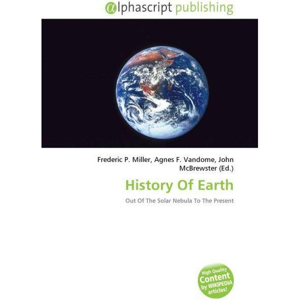 Thumbnail - History Of Earth, Fachbücher von Agnes F. Vandome, Frederic P. Miller, John McBrewster