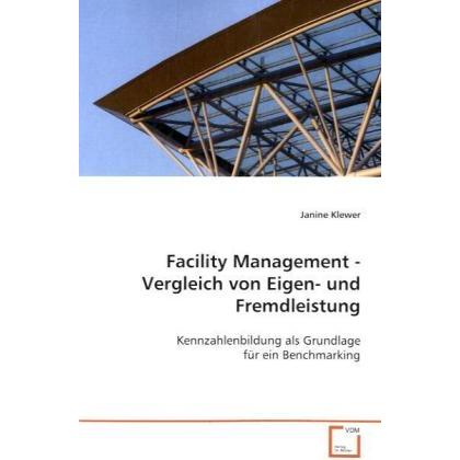 Facility Management - Vergleich von Eigen- und Fremdleistung, Fachbücher
