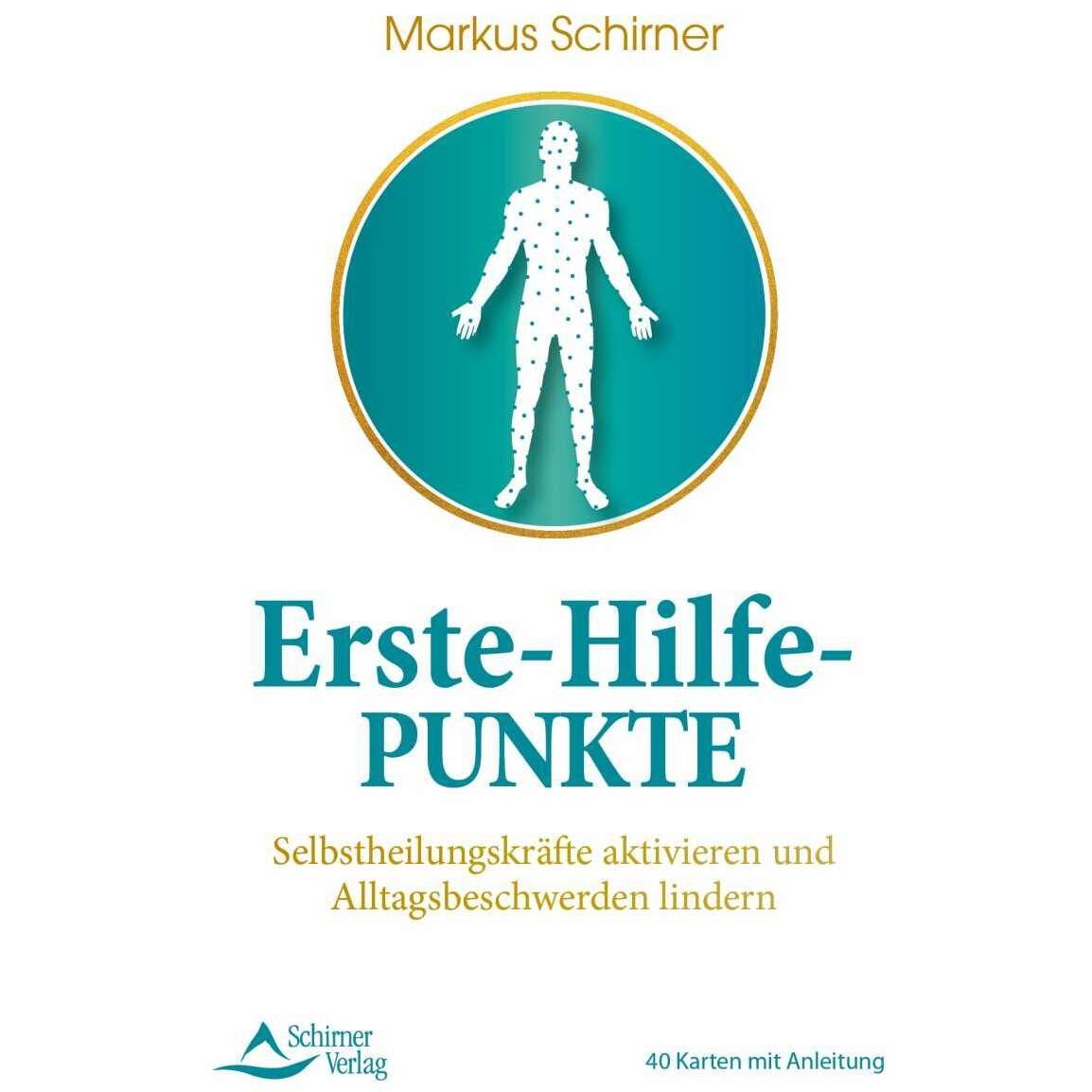 Erste-Hilfe-Punkte- Selbstheilungskräfte aktivieren und Alltagsbeschwerden lindern, Ratgeber von Markus Schirner