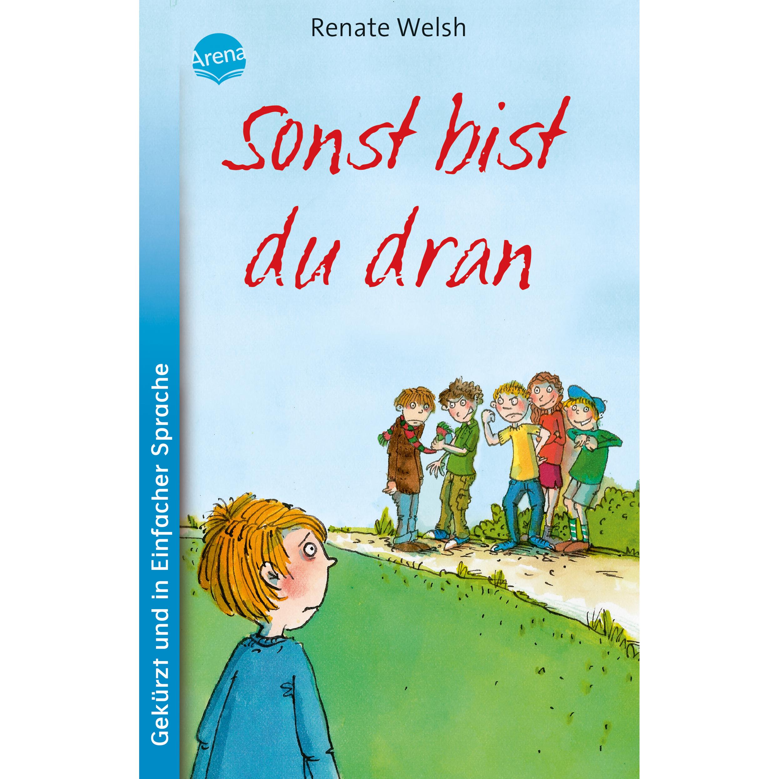 Welsh:Sonst bist du dran, Kinderbücher von Renate Welsh