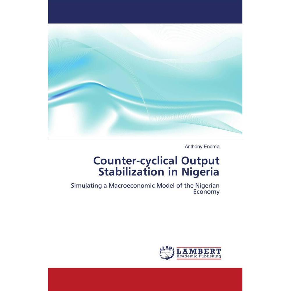 Counter-cyclical Output Stabilization in Nigeria, Fachbücher