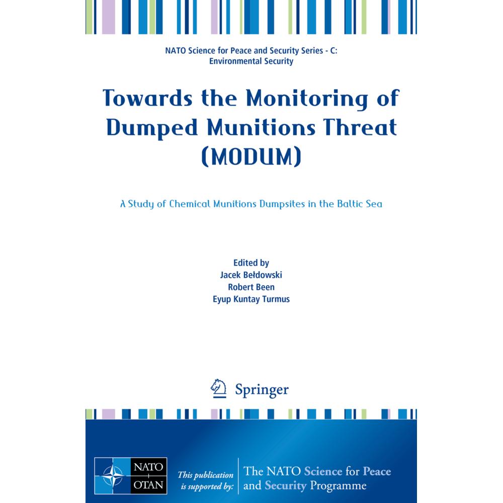 Towards the Monitoring of Dumped Munitions Threat (MODUM), Fachbücher von Eyup Kuntay Turmus, Robert Been, Jacek Beldows...