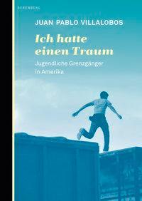 Produktbild Ich hatte einen Traum (Deutsch, Juan Pablo Villalobos, 2018)