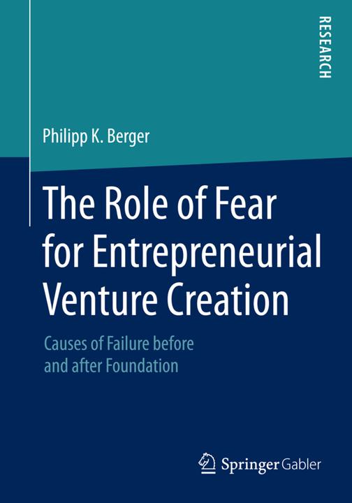 Produktbild The Role of Fear for Entrepreneurial Venture Creation (Englisch, Philipp K. Berger, 2015)