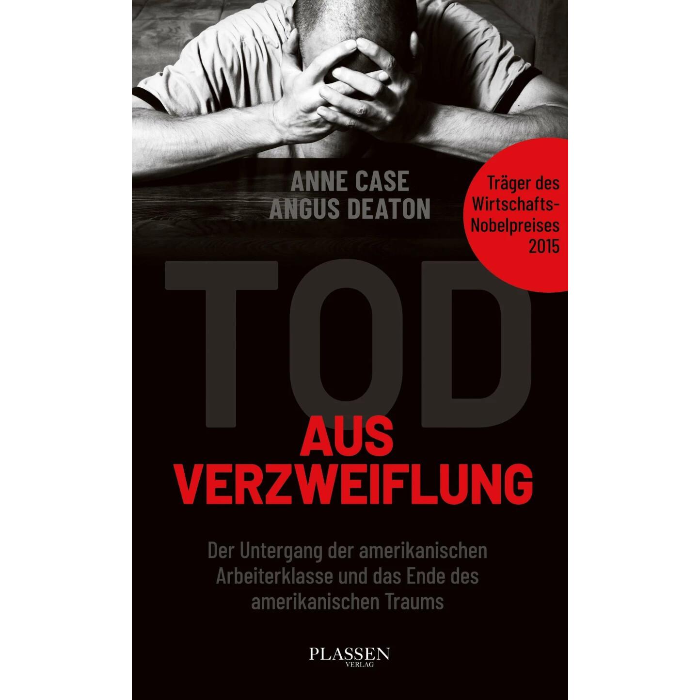 Tod aus Verzweiflung, Sachbücher von Angus Deaton, Anne Case