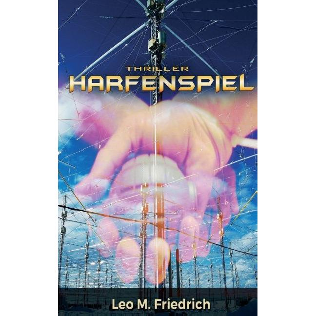 Harfenspiel, Belletristik von Leo M. Friedrich
