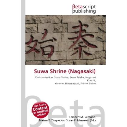 Suwa Shrine (Nagasaki), Fachbücher von Susan F. Marseken, Miriam T. Timpledon, Lambert M. Surhone