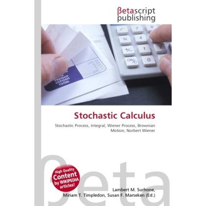 Stochastic Calculus, Fachbücher von Lambert M. Surhone, Miriam T. Timpledon, Susan F. Marseken