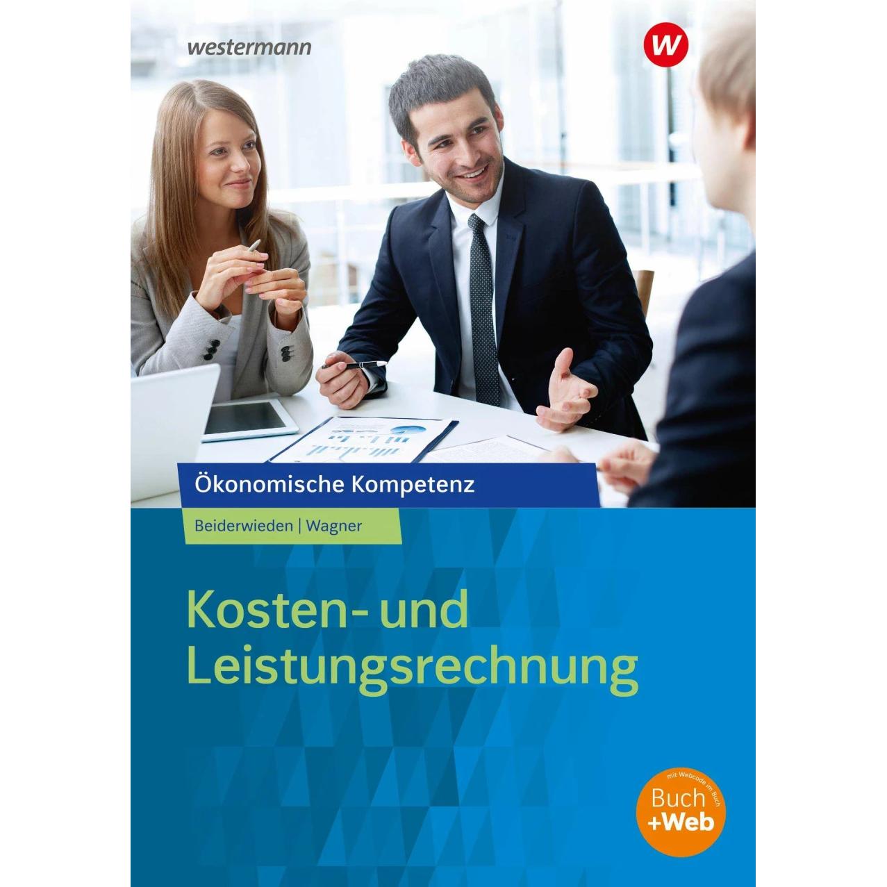 Kosten- und Leistungsrechnung. Arbeitsbuch, Schulbücher von Michael Wagner, Arndt Beiderwieden
