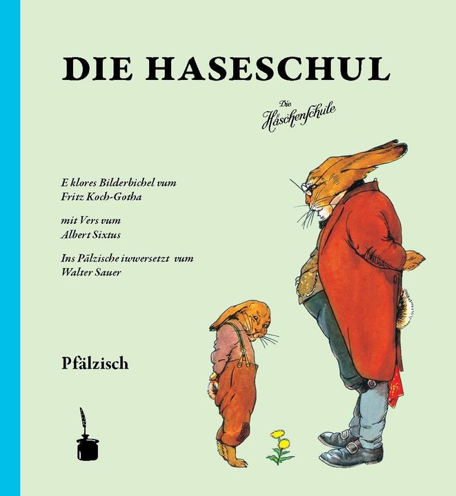 Produktbild Die Haseschul (Die Häschenschule -- pfälzisch) (Deutsch, Albert Sixtus, 2012)