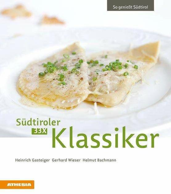 Produktbild 33 x Südtiroler Klassiker (Deutsch, Gerhard Wieser, Heinrich Gasteiger, Helmut Bachmann, 2017)