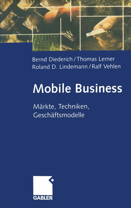 Produktbild Mobile Business (Deutsch, Bernd Diederich, Ralf Vehlen, Roland D. Lindemann, Thomas Lerner, 2014)
